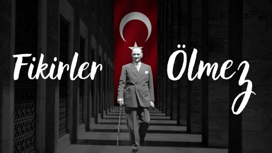 FİKİRLER ÖLMEZ - 10 KASIM